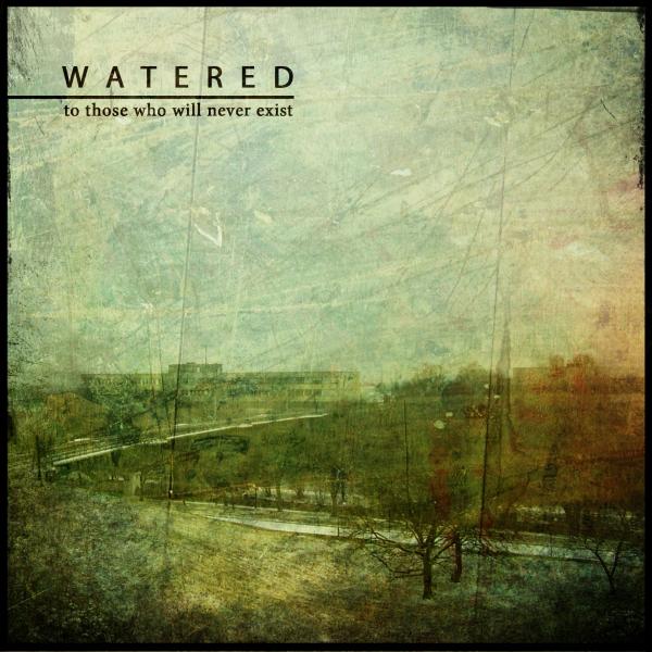 Watered - Discography (2011 - 2019)