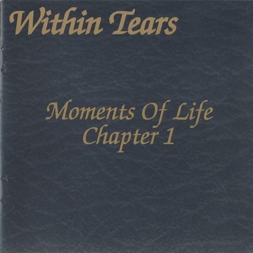 Within Tears - Moments of Life (Chapter 1)