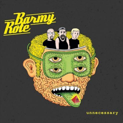 Barmy Rote - Unnecessary