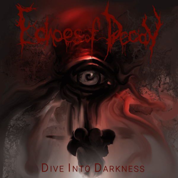 Echoes Of Decay - Dive Into Darkness