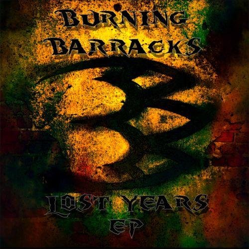 Burning Barracks - Lost Years (ЕР)