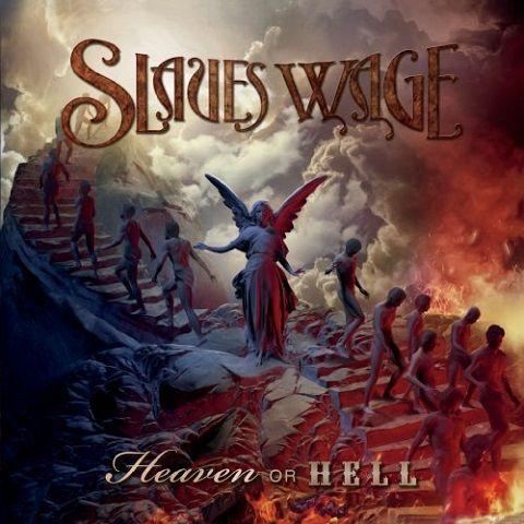 Slaves Wage - Heaven Or Hell