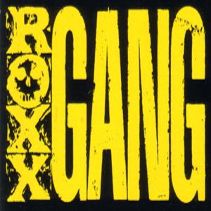 Roxx Gang - Discography (1985 - 2014)