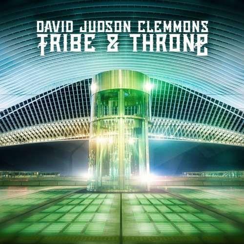 David Judson Clemmons - Tribe &amp; Throne