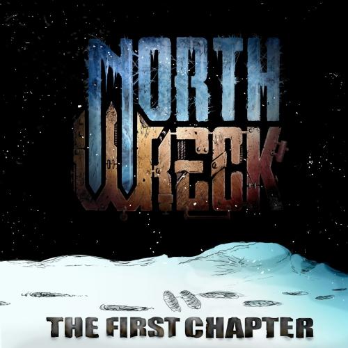 Northwreck - The First Chapter