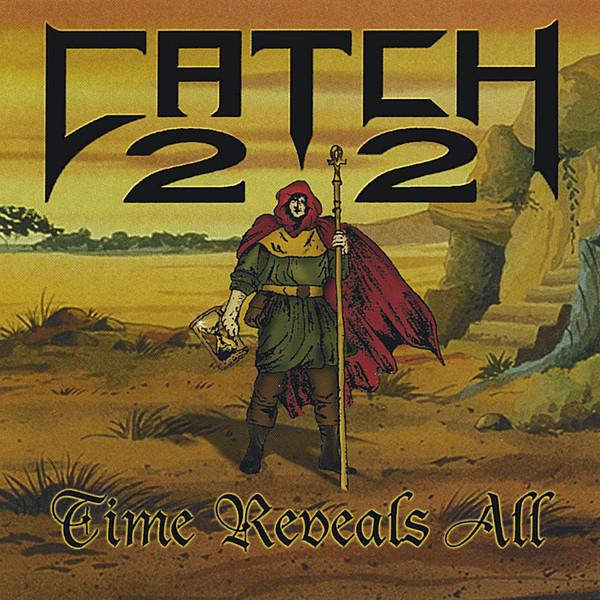 Catch 22 - Time Reveals All