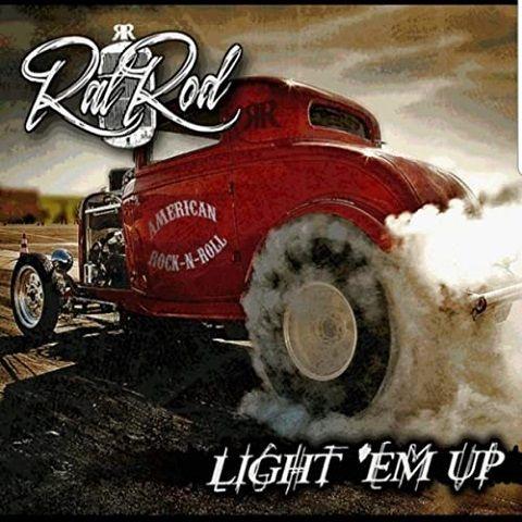 RatRod - Light 'Em Up