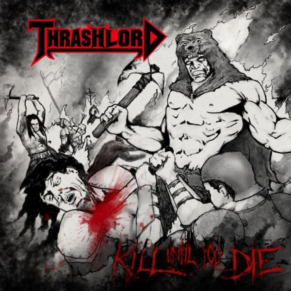 Thrashlord - Kill Until You Die