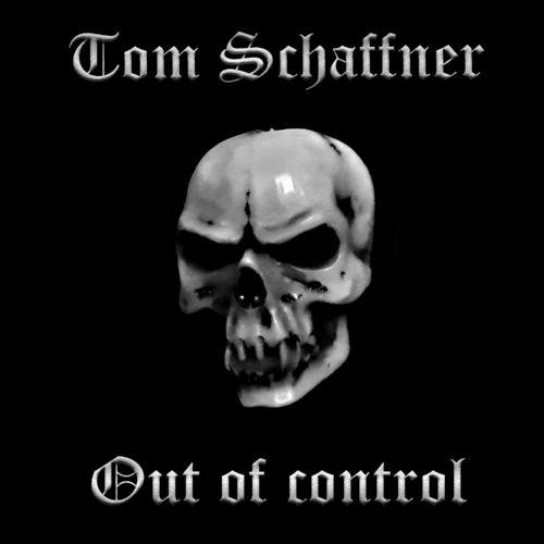 Tom Schaffner - Out of Control