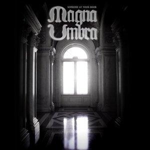 Magna Umbra - Someone at Your Door