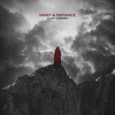 Clint Lowery - Grief &amp; Distance (EP)