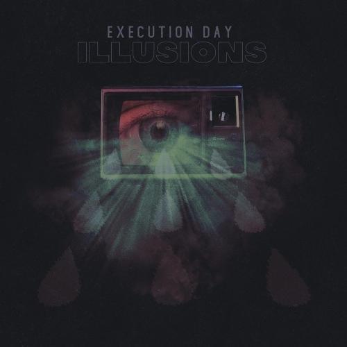 Execution Day - Illusions