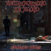 Neighborhood In Blood - Strangler Things