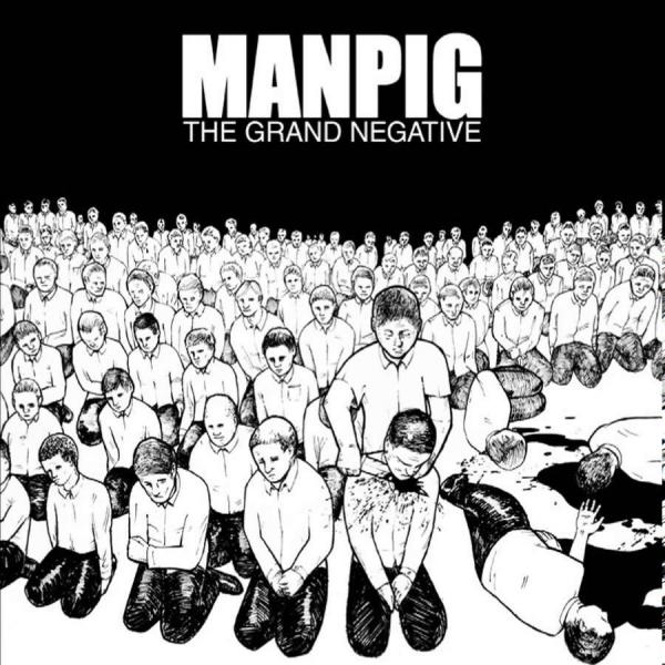 Manpig - The Grand Negative