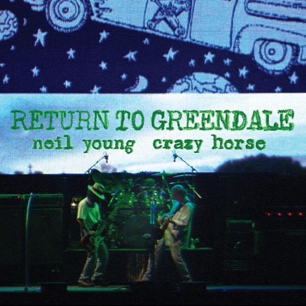 Neil Young &amp; Crazy Horse - Return To Greendale (Live)
