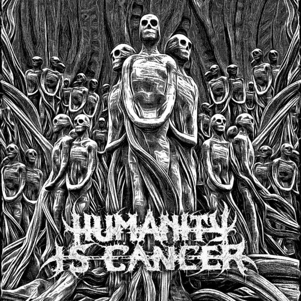 Humanity Is Cancer - Humanity Is Cancer (EP)