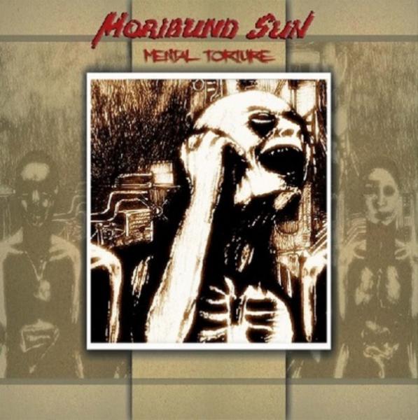 Moribund Sun - Mental Torture (Limited Edition)
