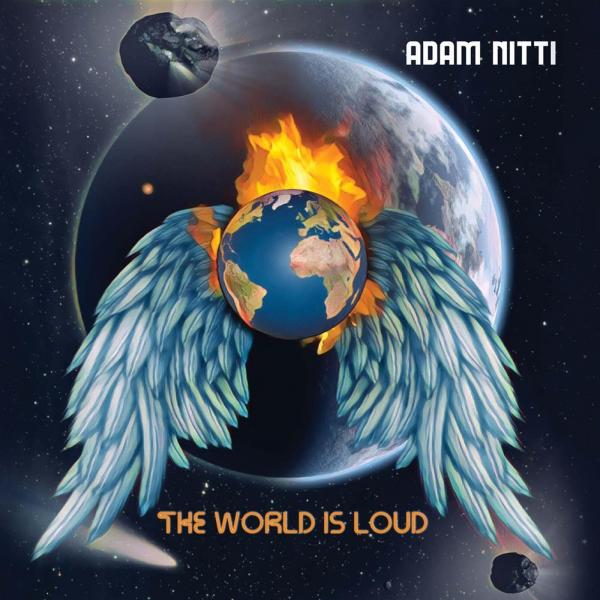 Adam Nitti - The World Is Loud