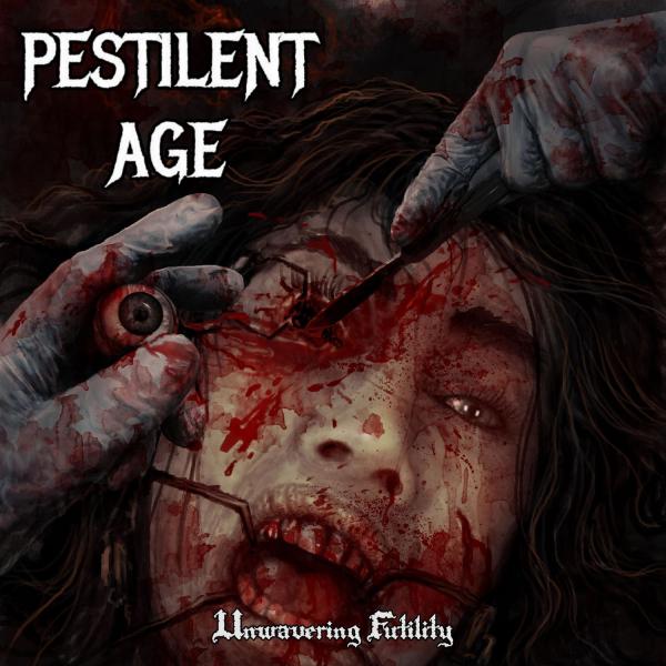 Pestilent Age - Unwavering Futility	(EP)