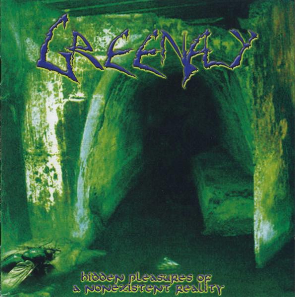 Greenfly - Hidden Pleasures Of A Nonexistent Reality