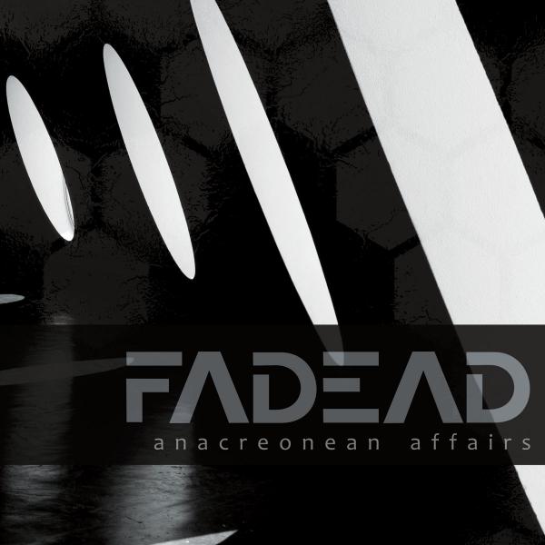 Fadead - Anacreonean Affairs (EP)