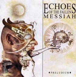 Echoes Of The Fallen Messiah - Discography (2003 - 2013)