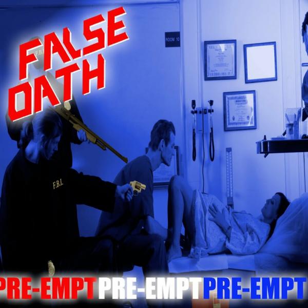 False Oath - Pre-Empt