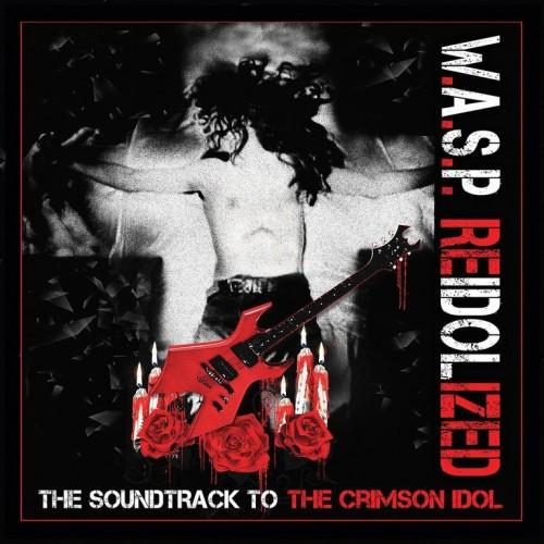 W.A.S.P. - ReIdolized (The Soundtrack To The Crimson Idol) (Blu-Ray)