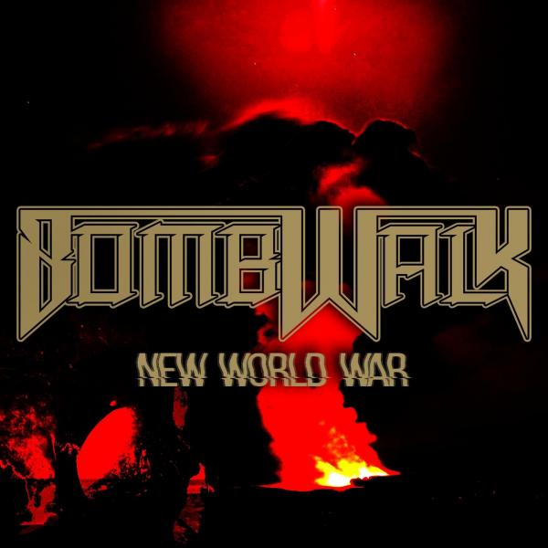 Bombwalk - New World War