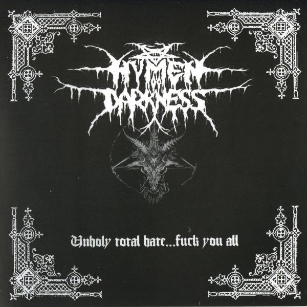 Hymen of Darkness - Unholy Total Hate ... Fuck You All