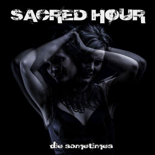 Sacred Hour - Die Sometimes (EP)