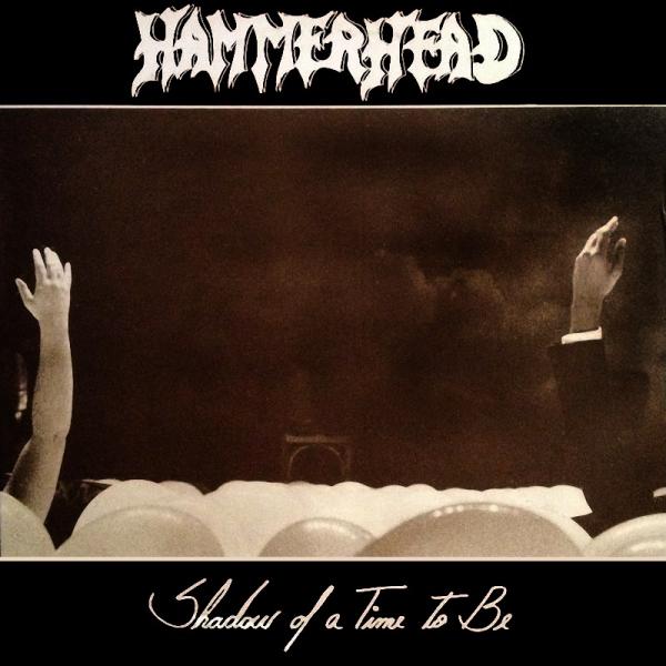 Hammerhead - Shadow of a Time to Be