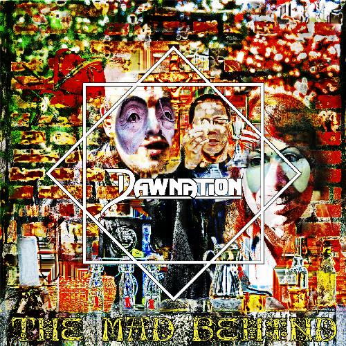 Dawnation - The Mad Behind