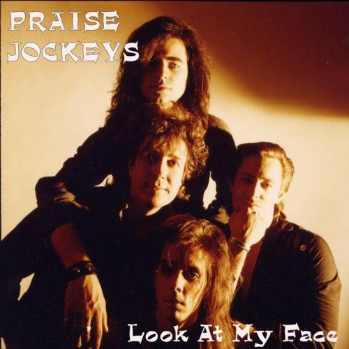Praise Jockeys - Look at My Face