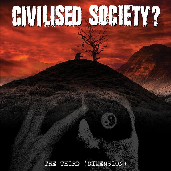 Civilised Society - The Third (Dimension)