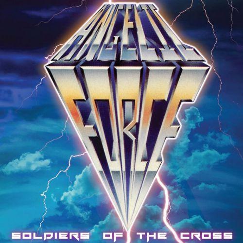 Angelic Force - Soldiers Of The Cross
