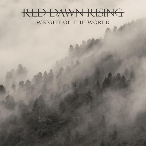 Red Dawn Rising - Weight of the World