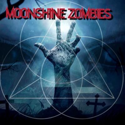 Moonshine Zombies - Moonshine Zombies