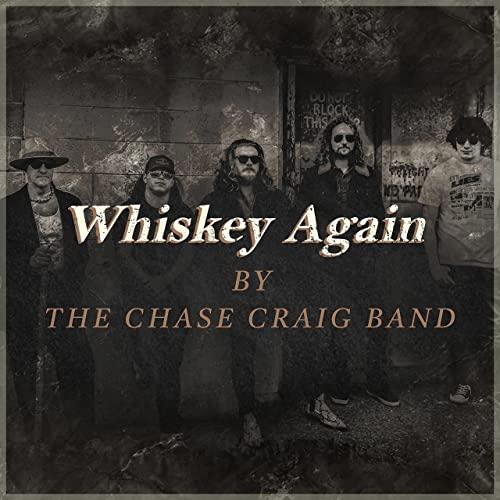 Chase Craig Band - Whiskey Again