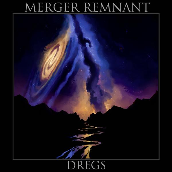 Merger Remnant - Dregs (EP)