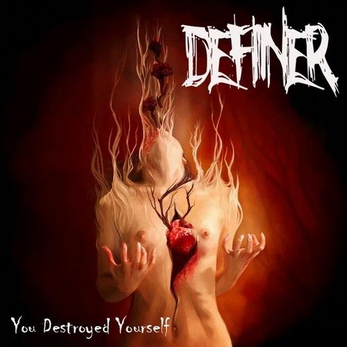 Definer - You Destroyed Yourself (EP)