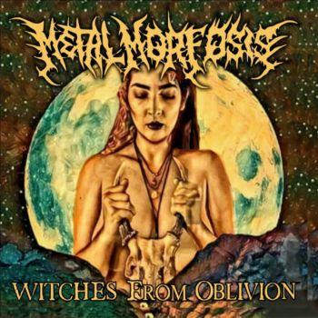 Metalmorfosis - Witches from Oblivion