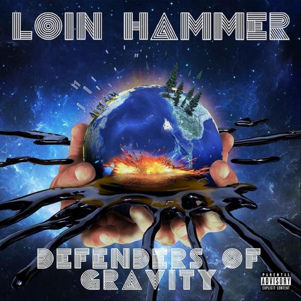 Loin Hammer - Defenders Of Gravity