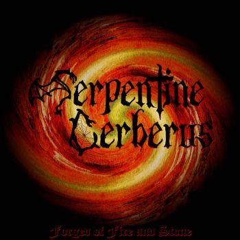 Serpentine Cerberus - Forged of Fire and Stone (ЕР)