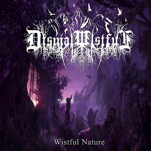 Dismal Wistful - Wistful Nature (EP)