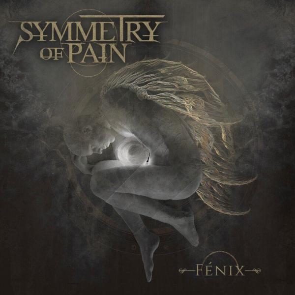 Symmetry Of Pain - Fénix