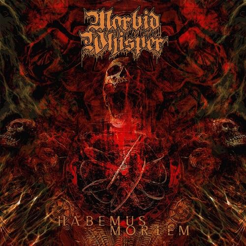 Morbid Whisper - Habemus Mortem