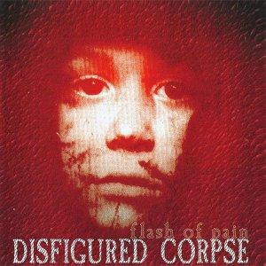 Disfigured Corpse - Flash Of Pain