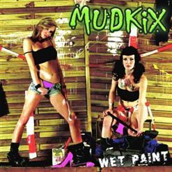 Mudkix - Wet Paint