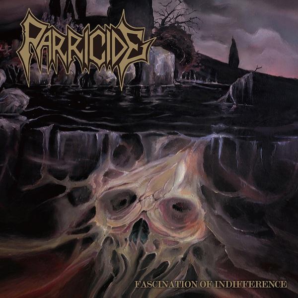 Parricide - Fascination Of Indifference (Remastered 2020) (Upconvert)